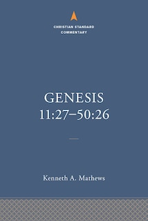 Couverture_Genesis 11:27&ndash;50:26: The Christian Standard Commentary