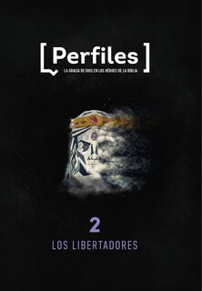 Couverture_Perfiles: Volumen 2 - Los Libertadores