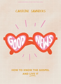 Couverture_Good News - Teen Girls' Bible Study Book