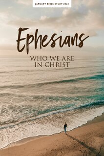 Front cover_January Bible Study 2023: Ephesians - Personal Study Guide