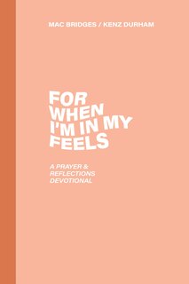 Front cover_For When I'm In My Feels - Devotional for College Women