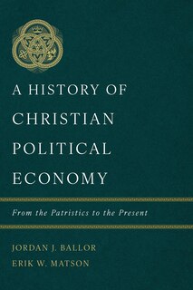 Front cover_A History of Christian Political Economy