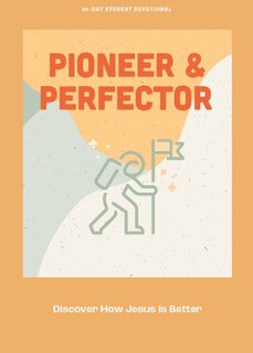 Front cover_Pioneer & Perfector - Teen Devotional