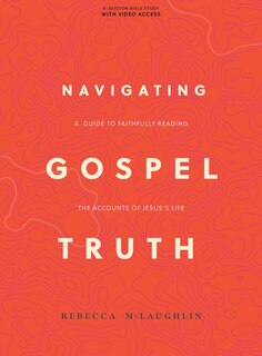 Front cover_Navigating Gospel Truth - Bible Study Book with Video Access