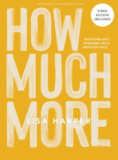 Front cover_How Much More - Bible Study Book with Video Access