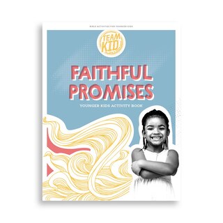 Couverture_TeamKID: Faithful Promises - Younger Kids Activity Book