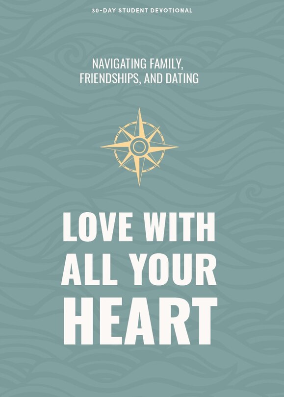 Front cover_Love With All Your Heart - Teen Devotional