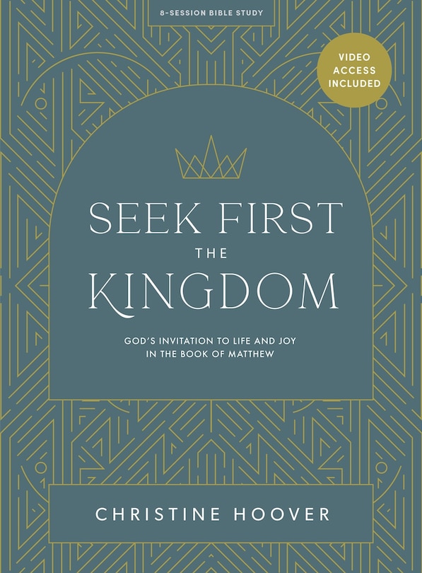 Front cover_Seek First the Kingdom - Bible Study Book with Video Access