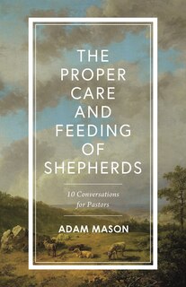 Front cover_The Proper Care and Feeding of Shepherds