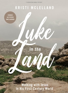 Front cover_Luke in the Land - Bible Study Book with Video Access
