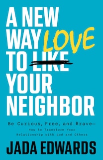 Front cover_A New Way to Love Your Neighbor