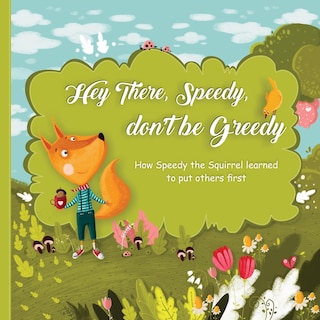 Front cover_Hey There, Speedy, Don't Be Greedy