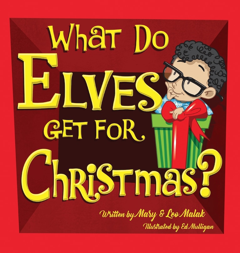 Front cover_What Do Elves Get For Christmas?