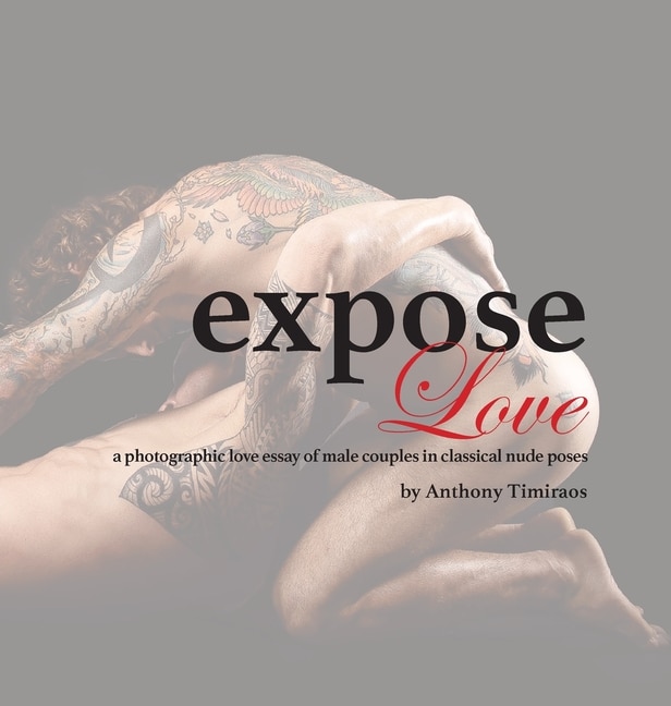 Expose Love: A Photographic Love Essay Of Male Couples In Classical Nude Poses