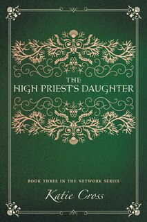 Front cover_The High Priest's Daughter