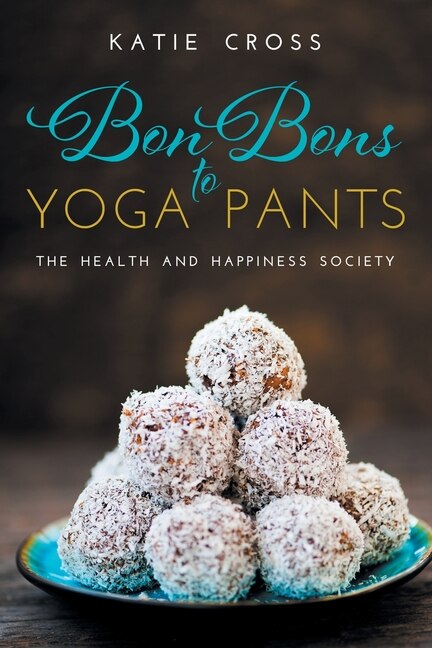Front cover_Bon Bons to Yoga Pants