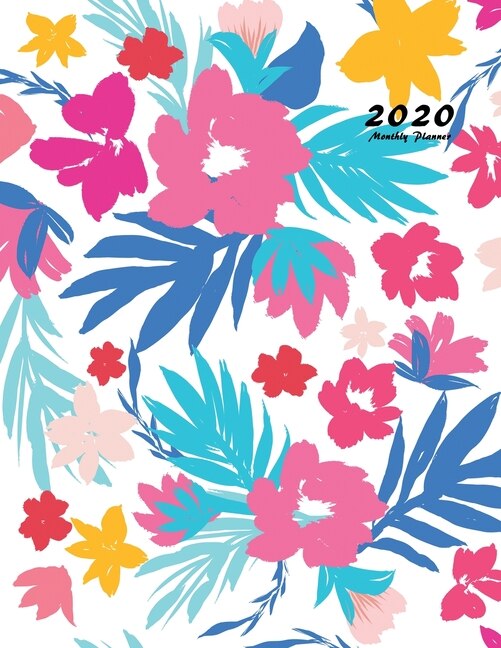 2020 Monthly Planner: Large Monthly Planner With Inspirational Quotes And Flower Coloring Pages (volume 2)