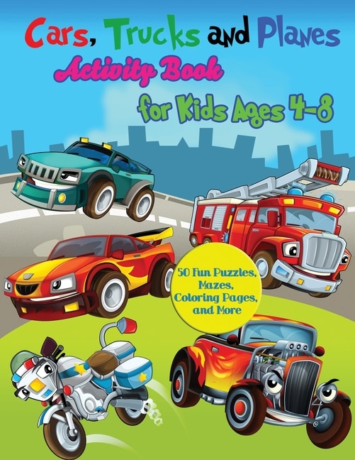 Front cover_Cars, Trucks And Planes Activity Book For Kids Ages 4-8