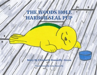 Front cover_The Woods Hole Harbor Seal Pup