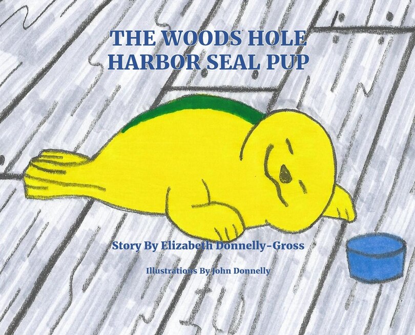 Front cover_The Woods Hole Harbor Seal Pup