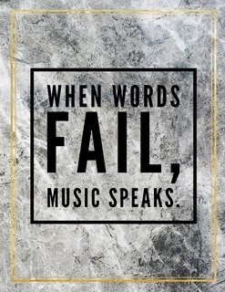 When Words Fail, Music Speaks.: Marble Design 100 Pages Large Size 8.5 X 11 Inches Gratitude Journal And Productivity Task Book