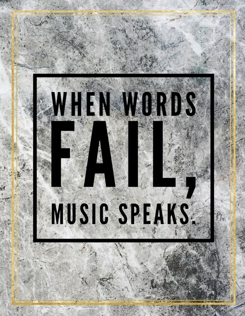 When Words Fail, Music Speaks.: Marble Design 100 Pages Large Size 8.5 X 11 Inches Gratitude Journal And Productivity Task Book