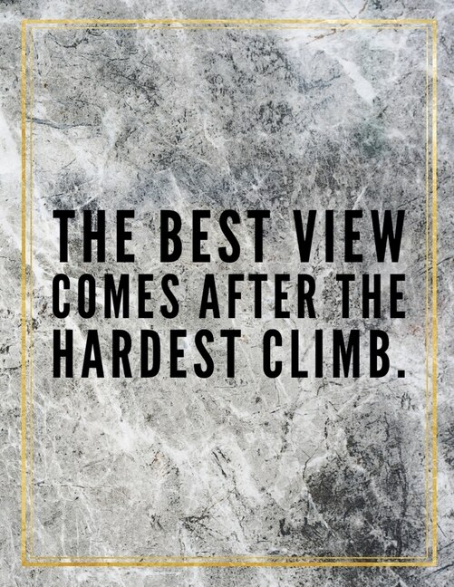 The Best View Comes After The Hardest Climb.: Marble Design 100 Pages Large Size 8.5 X 11 Inches Gratitude Journal And Productivity Task Book