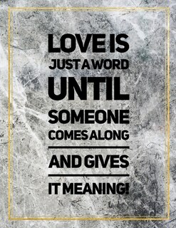 Love Is Just A Word Until Someone Comes Along And Gives It Meaning.: Marble Design 100 Pages Large Size 8.5 X 11 Inches Gratitude Journal And Productivity Task Book