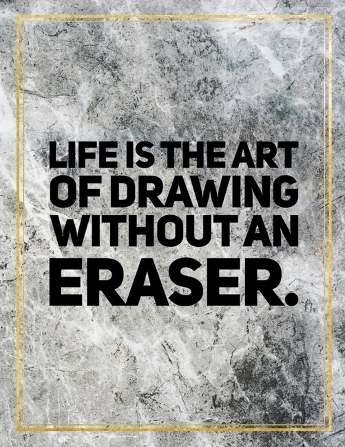 Life Is The Art Of Drawing Without Eraser.: Marble Design 100 Pages Large Size 8.5 X 11 Inches Gratitude Journal And Productivity Task Book