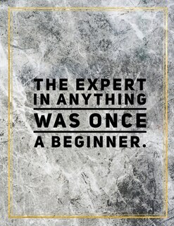 The Expert In Anything Was Once A Beginner.: Marble Design 100 Pages Large Size 8.5 X 11 Inches Gratitude Journal And Productivity Task Book
