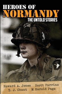 Front cover_Heroes Of Normandy The Untold Stories