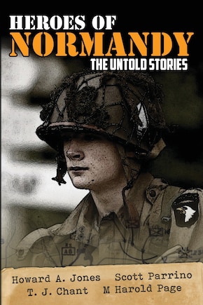 Heroes Of Normandy The Untold Stories