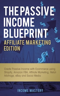 Front cover_The Passive Income Blueprint Affiliate Marketing Edition