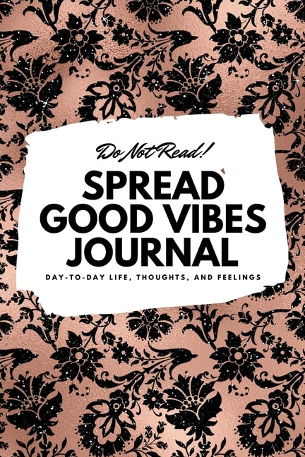 Front cover_Do Not Read! Spread Good Vibes Journal