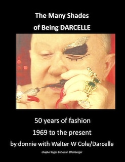 Front cover_The Many Shades of Being Darcelle