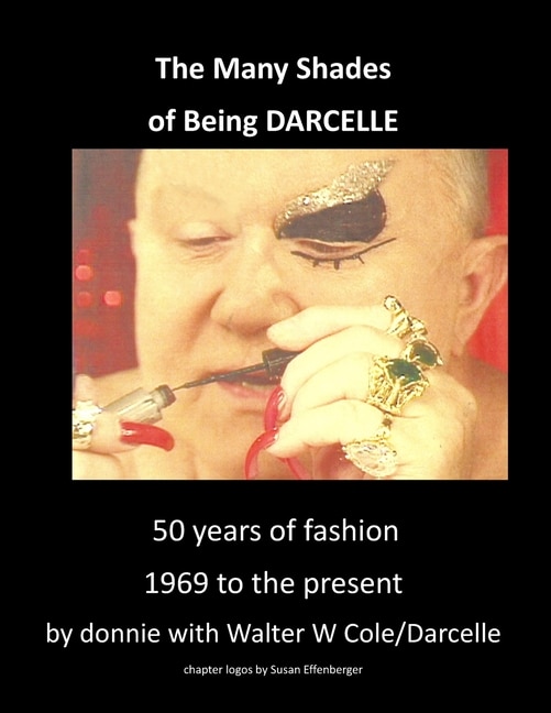 Front cover_The Many Shades of Being Darcelle