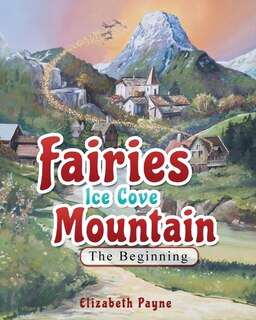 Front cover_Fairies Ice Cove Mountain