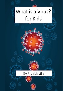 Couverture_What is a Virus? for Kids