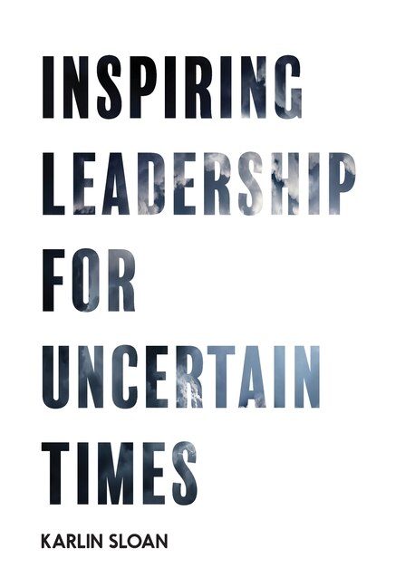 Front cover_Inspiring Leadership For Uncertain Times