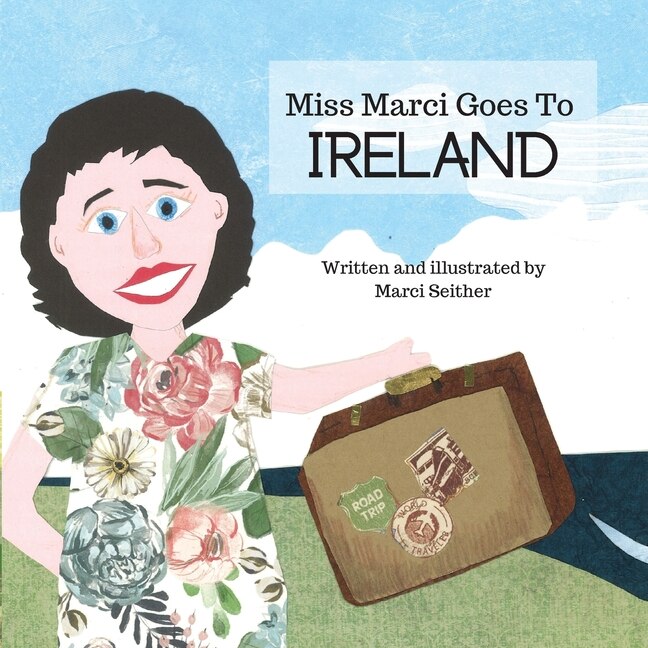 Front cover_Miss Marci Goes To Ireland