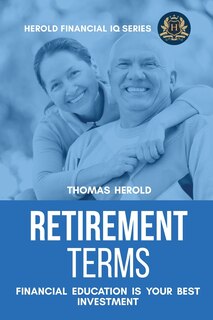 Couverture_Retirement Terms - Financial Education Is Your Best Investment