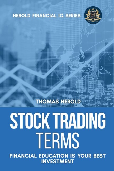 Front cover_Stock Trading Terms - Financial Education Is Your Best Investment