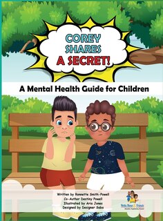 Couverture_Corey Shares A Secret! A Mental Health Guide for Children