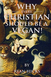 Couverture_Why Every Christian Should Be A Vegan