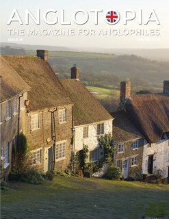 Couverture_Anglotopia Magazine - Issue #1 - Churchill, Wentworth Woodhouse, Dorset, George Ii, And More!