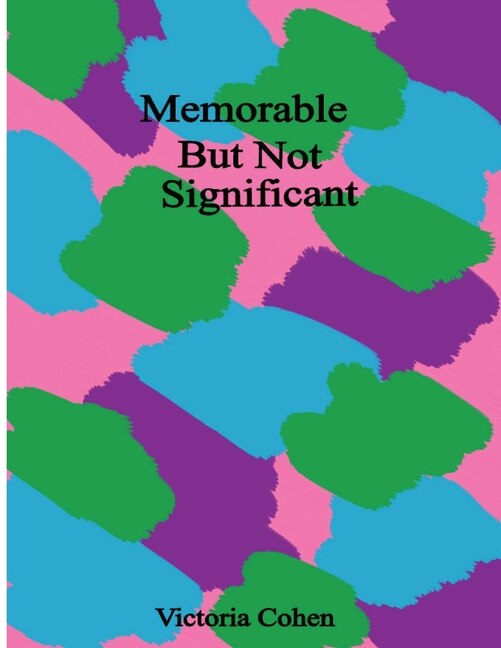 Front cover_Memorable But Not Significant