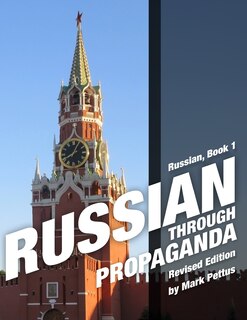 Front cover_Russian Through Propaganda, Book 1