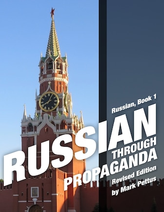 Russian Through Propaganda, Book 1: Russian Through Propaganda