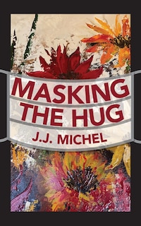 Front cover_Masking The Hug