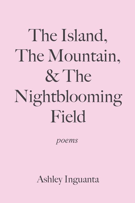 Couverture_The Island, The Mountain, & The Nightblooming Field